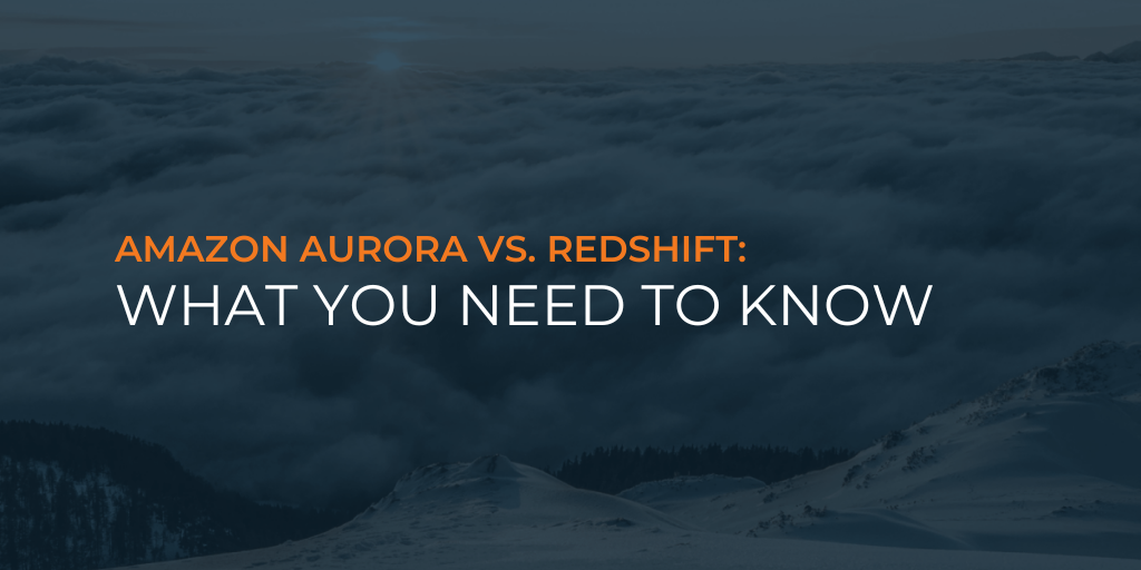 Amazon Aurora vs. Redshift